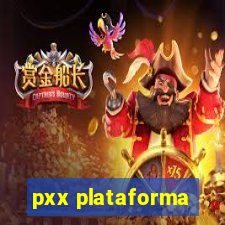 pxx plataforma