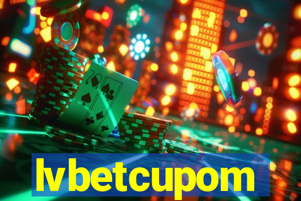 lvbetcupom