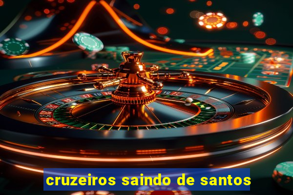 cruzeiros saindo de santos