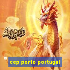 cep porto portugal