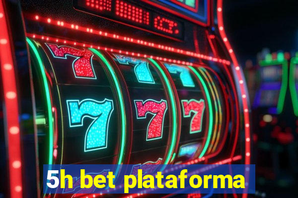 5h bet plataforma