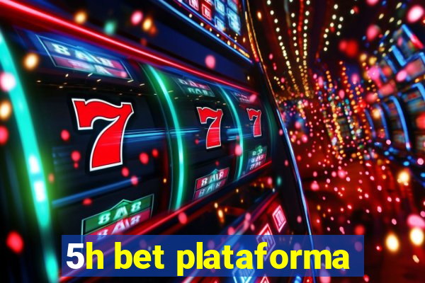 5h bet plataforma