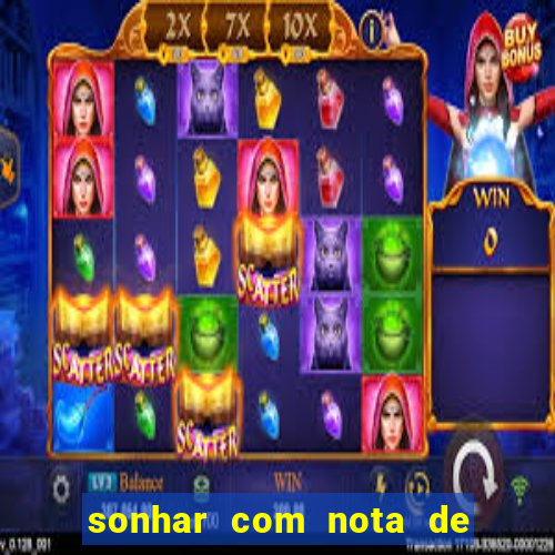 sonhar com nota de 100 reais jogo do bicho