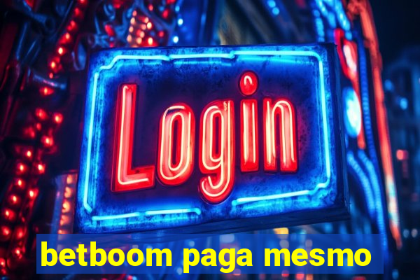 betboom paga mesmo