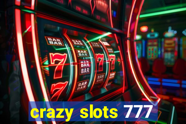 crazy slots 777