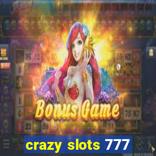 crazy slots 777