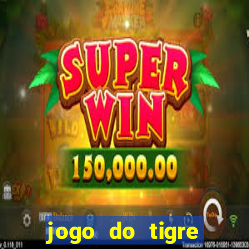 jogo do tigre falso dinheiro infinito