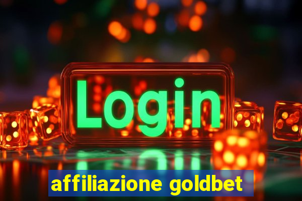 affiliazione goldbet