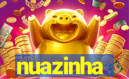 nuazinha