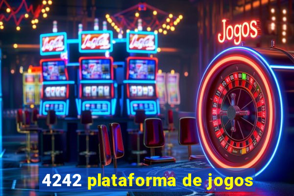 4242 plataforma de jogos