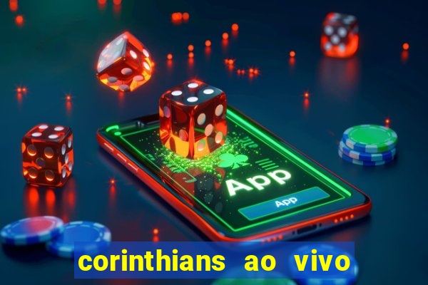 corinthians ao vivo multi multicanal