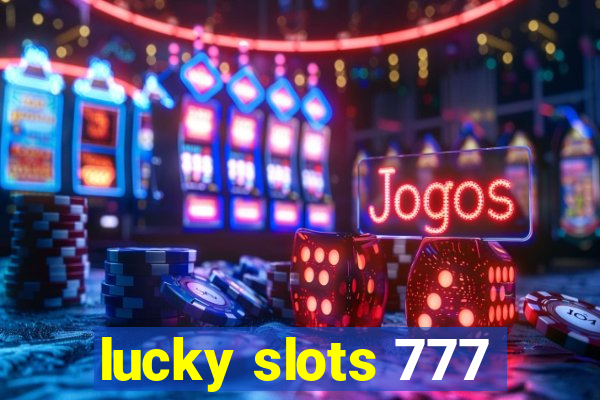 lucky slots 777