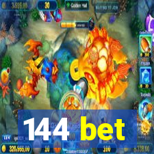 144 bet