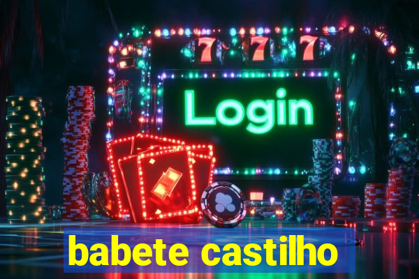 babete castilho