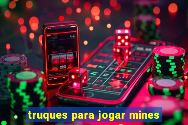 truques para jogar mines