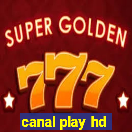 canal play hd