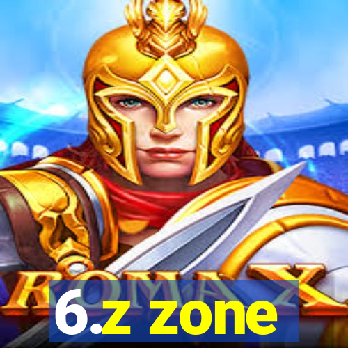 6.z zone