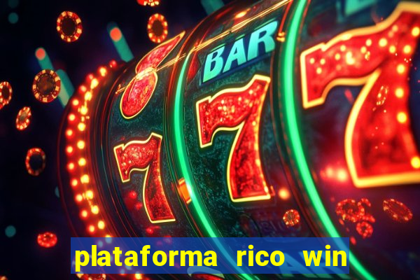 plataforma rico win paga mesmo