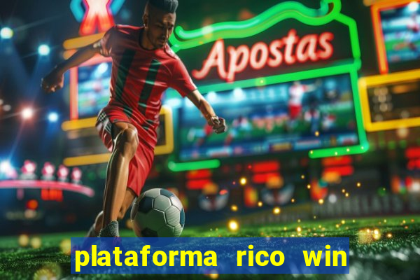 plataforma rico win paga mesmo