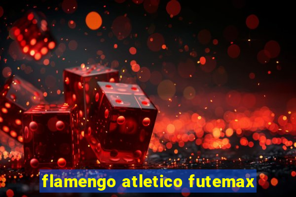 flamengo atletico futemax