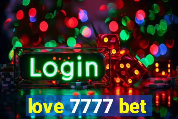 love 7777 bet