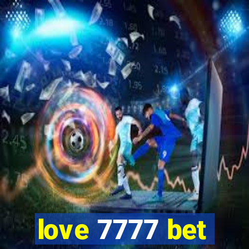 love 7777 bet