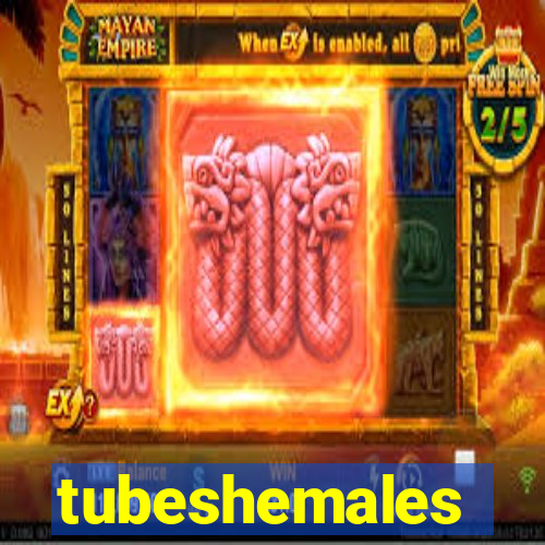 tubeshemales