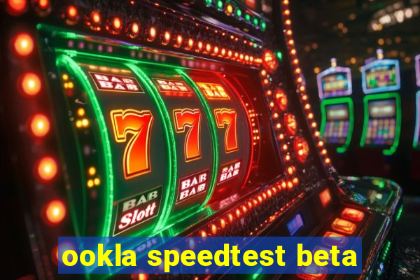 ookla speedtest beta