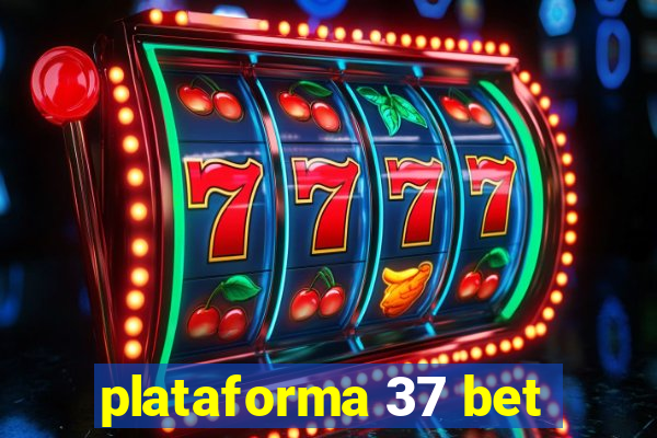 plataforma 37 bet