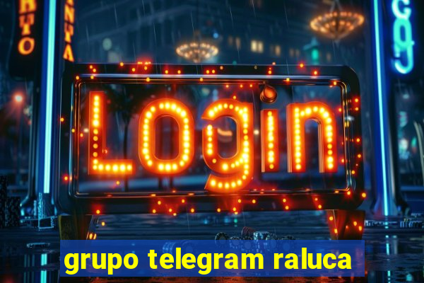 grupo telegram raluca