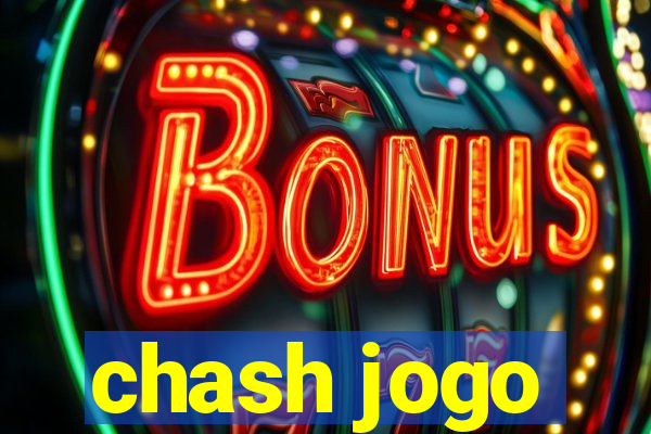 chash jogo