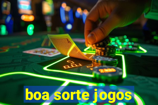 boa sorte jogos