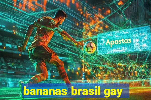 bananas brasil gay