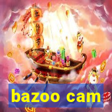 bazoo cam