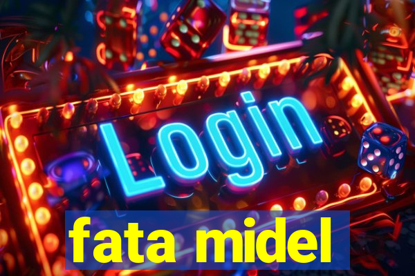 fata midel