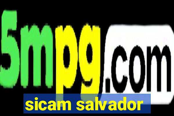 sicam salvador