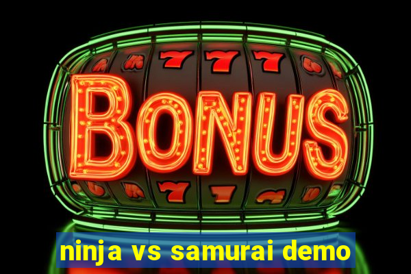 ninja vs samurai demo