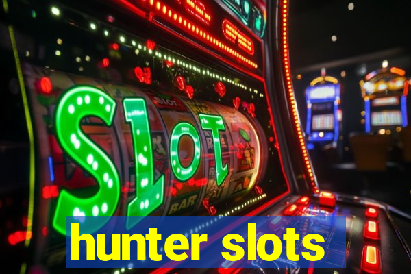 hunter slots