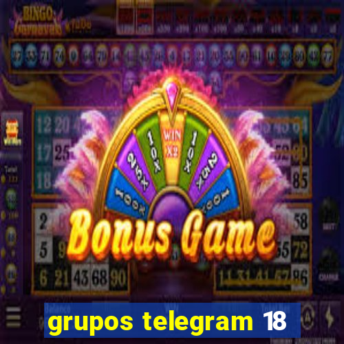 grupos telegram 18