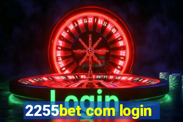 2255bet com login