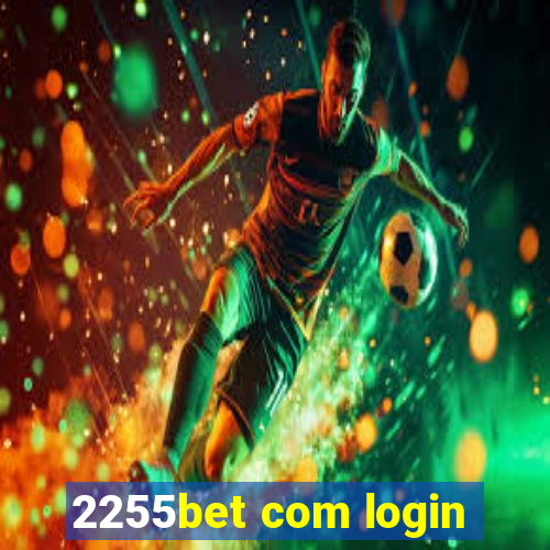 2255bet com login