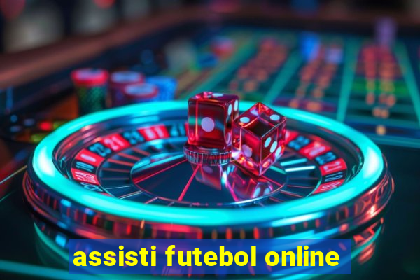 assisti futebol online