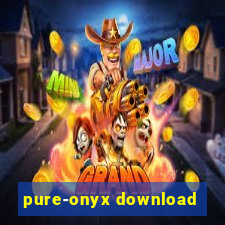 pure-onyx download