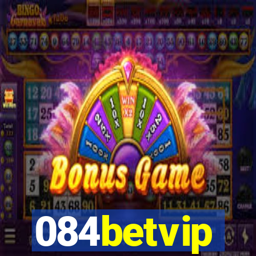 084betvip