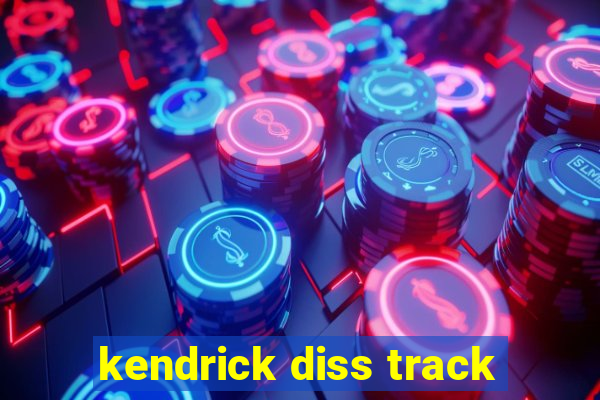 kendrick diss track