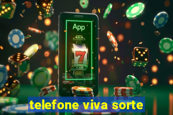 telefone viva sorte