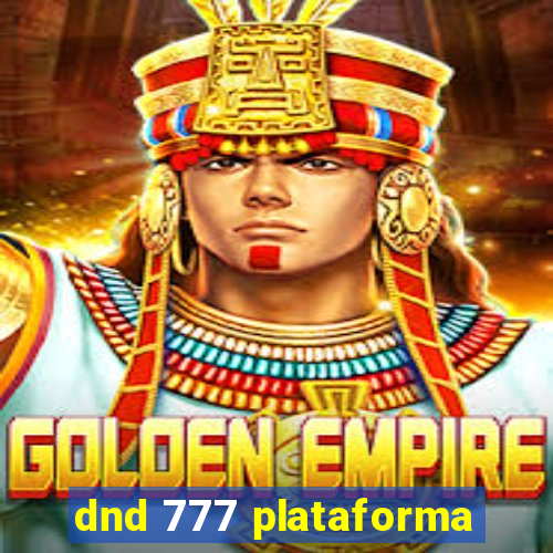 dnd 777 plataforma