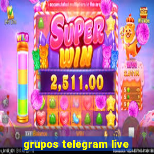 grupos telegram live