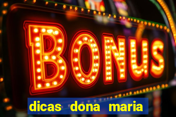 dicas dona maria jogo do bicho