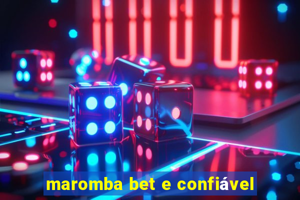 maromba bet e confiável